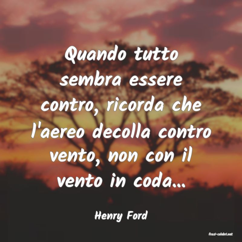 frasi di Henry Ford