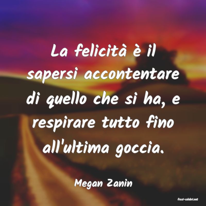 frasi di Megan Zanin