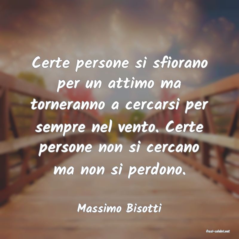 frasi di  Massimo Bisotti
