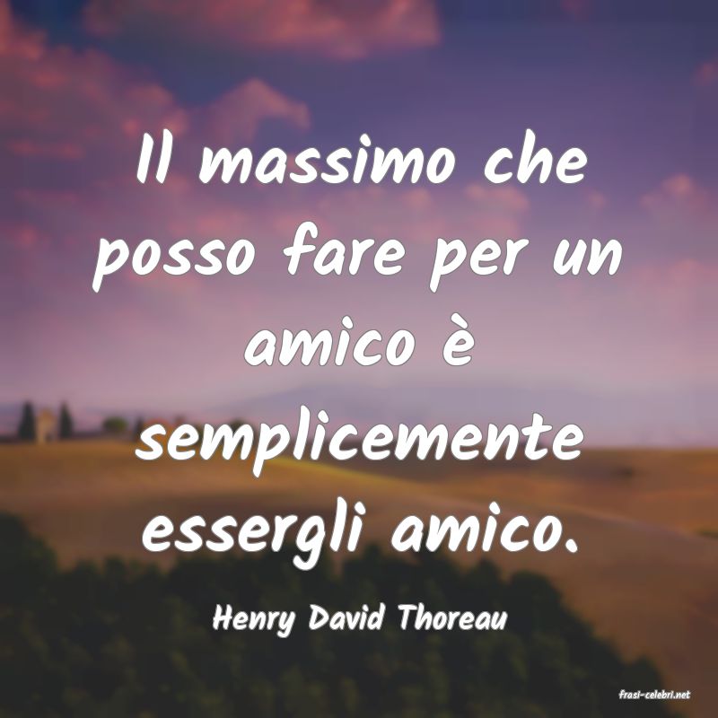 frasi di  Henry David Thoreau

