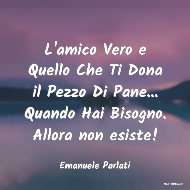 frasi di  Emanuele Parlati
