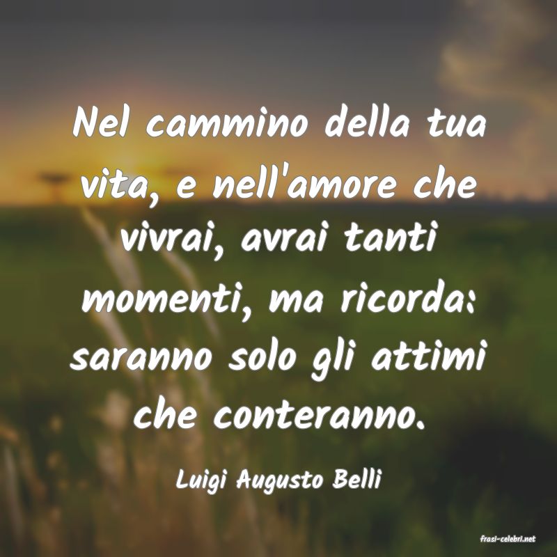 frasi di  Luigi Augusto Belli
