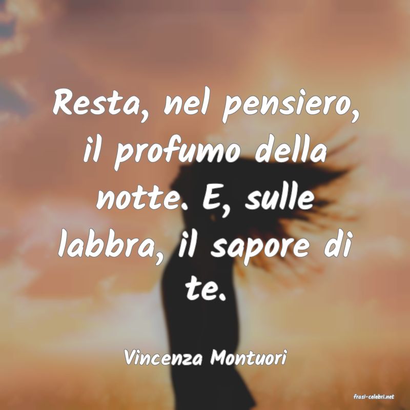 frasi di  Vincenza Montuori
