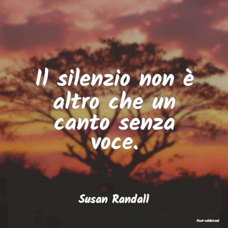 frasi di  Susan Randall
