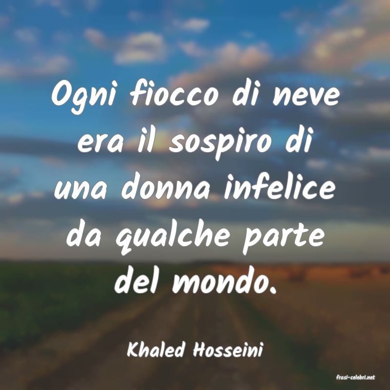 frasi di Khaled Hosseini