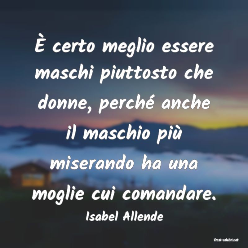 frasi di  Isabel Allende
