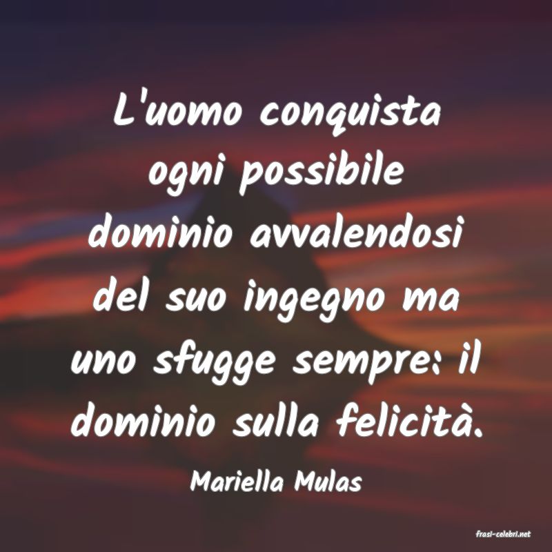 frasi di  Mariella Mulas

