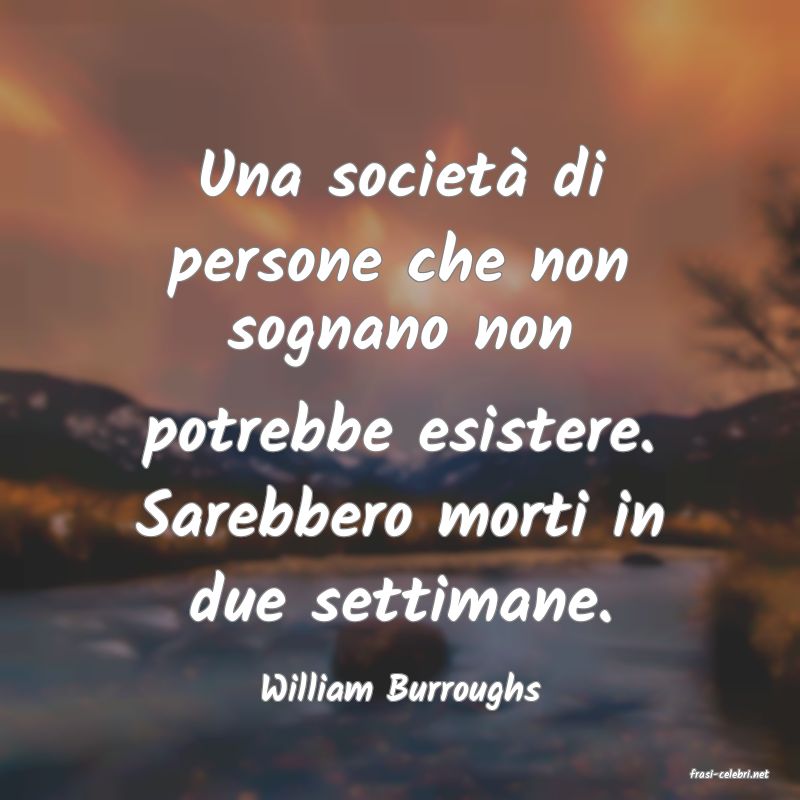 frasi di  William Burroughs
