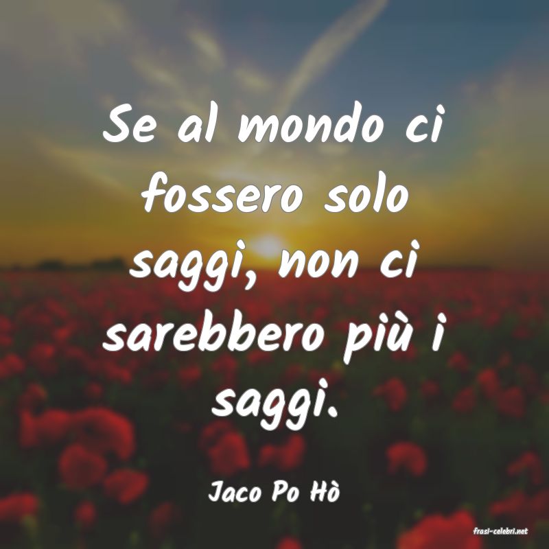 frasi di Jaco Po H