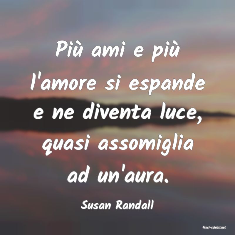 frasi di  Susan Randall
