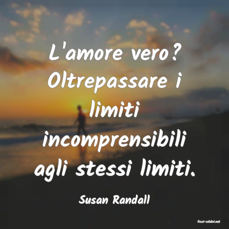 frasi di  Susan Randall

