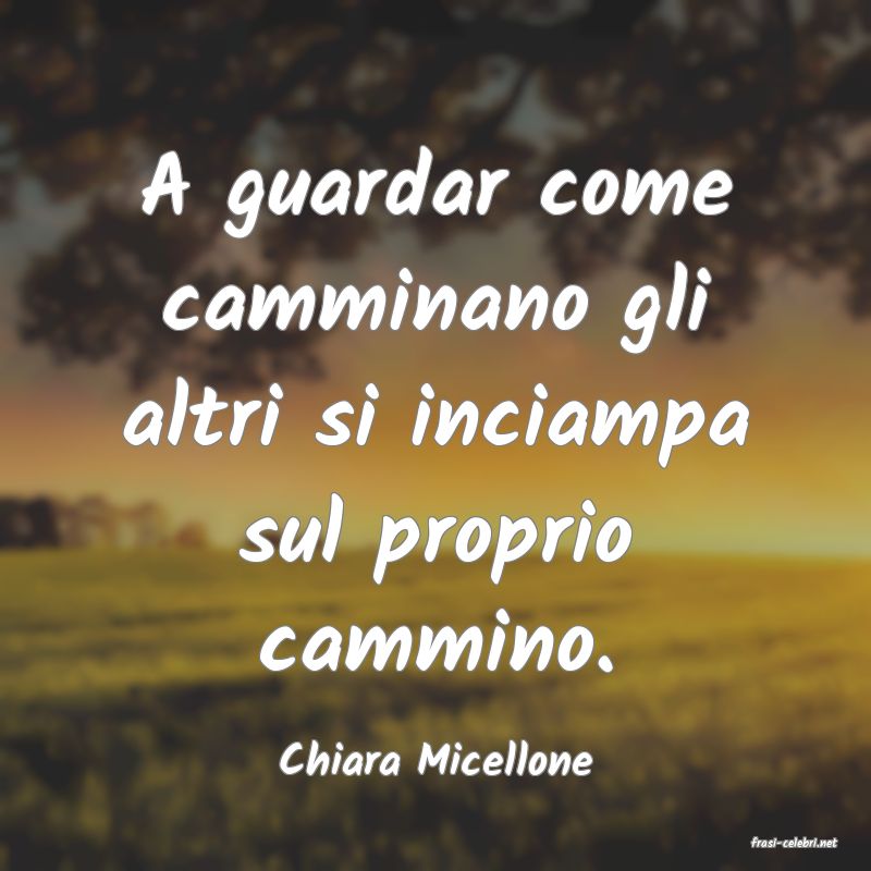 frasi di  Chiara Micellone
