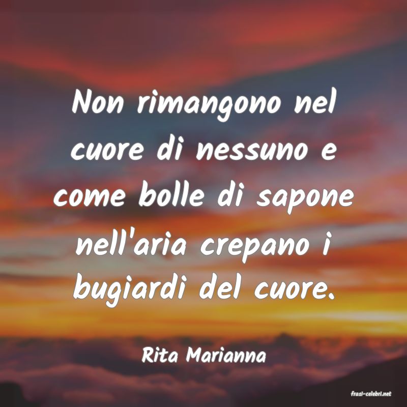 frasi di  Rita Marianna

