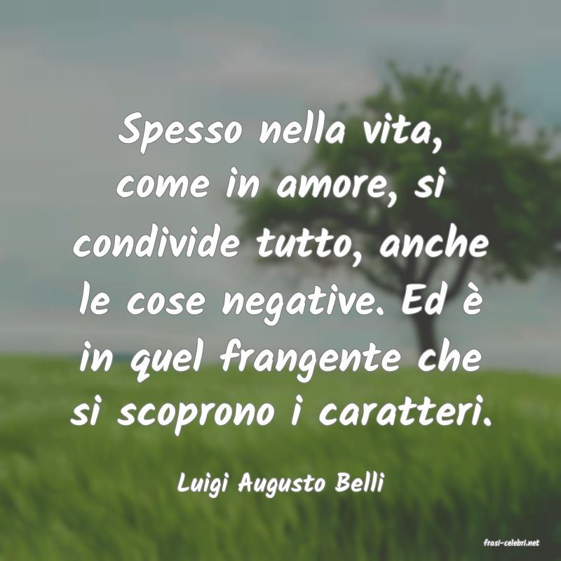 frasi di  Luigi Augusto Belli
