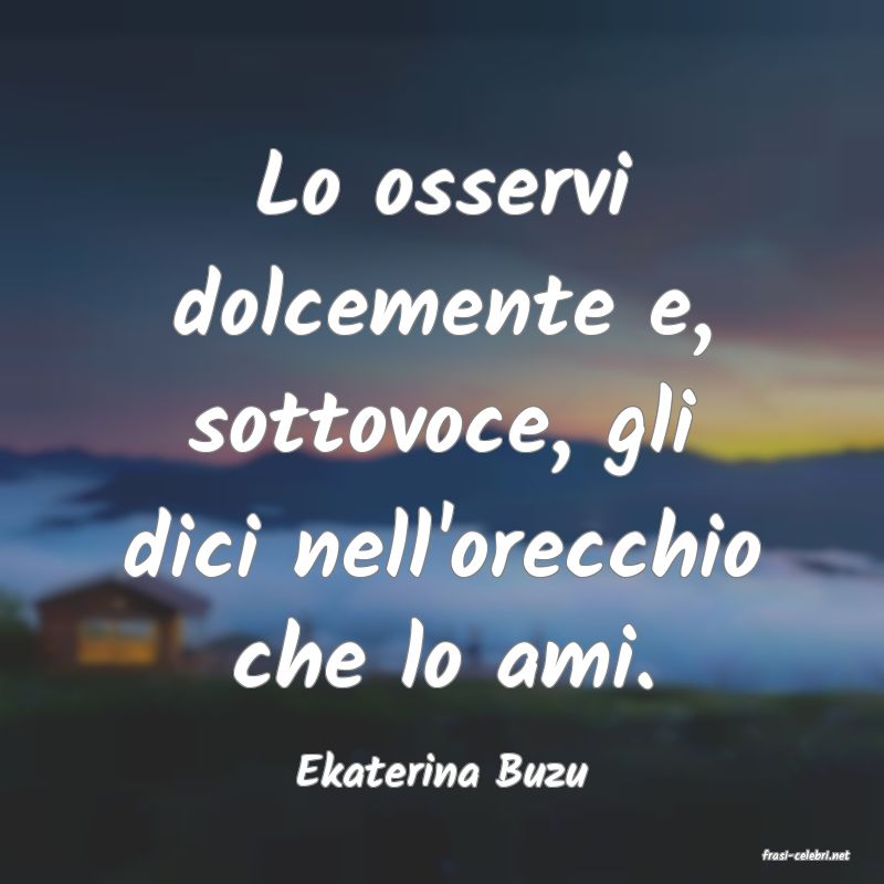 frasi di  Ekaterina Buzu
