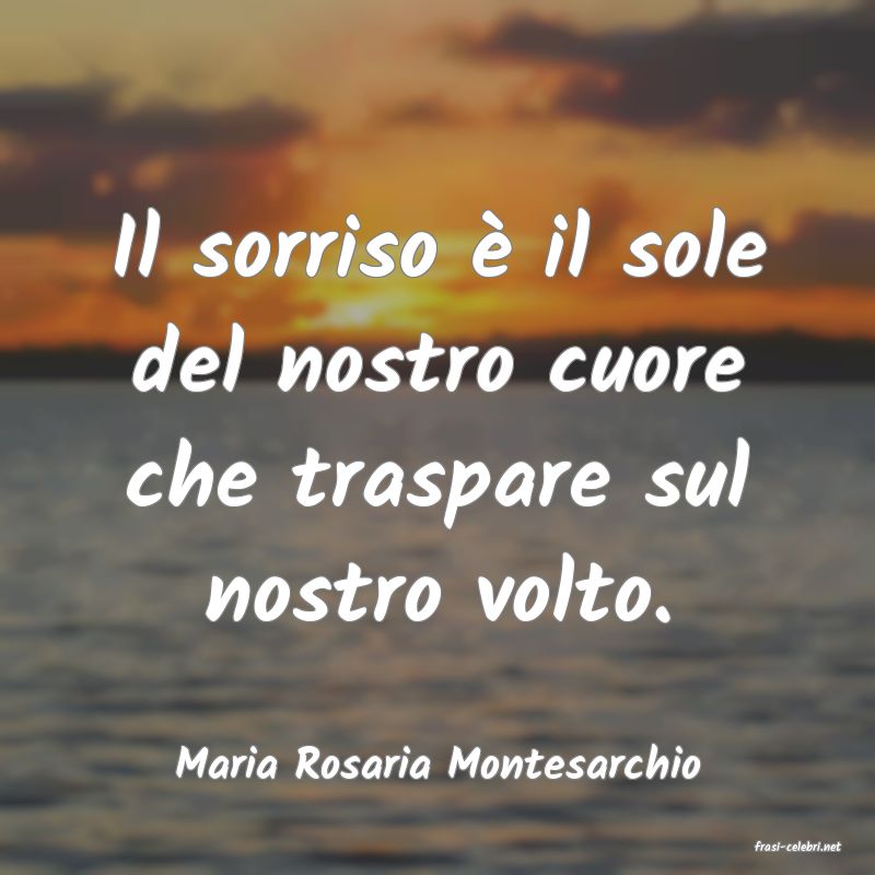 frasi di  Maria Rosaria Montesarchio
