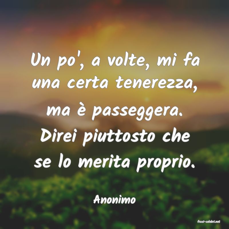 frasi di  Anonimo
