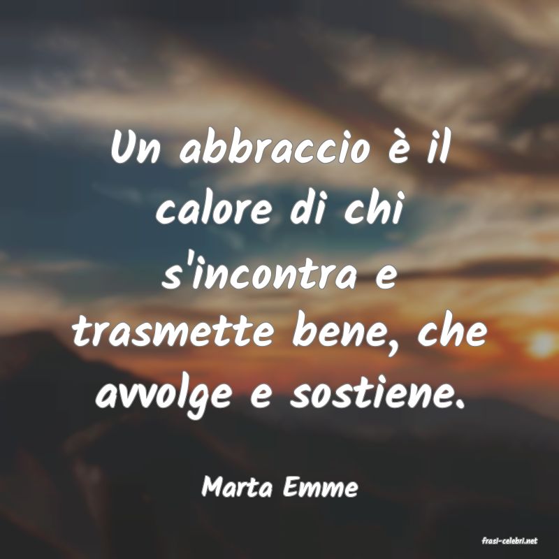 frasi di  Marta Emme
