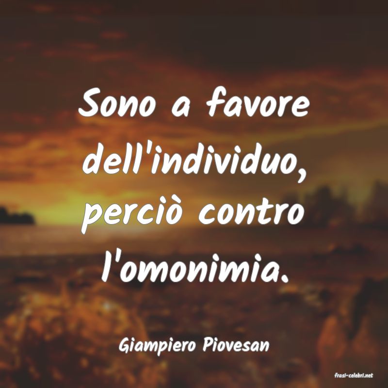 frasi di Giampiero Piovesan