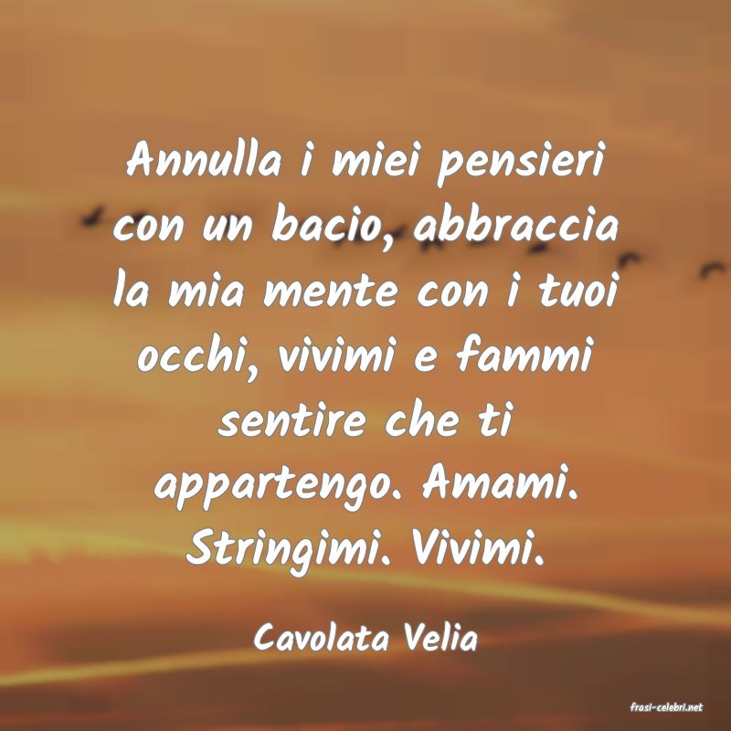 frasi di  Cavolata Velia
