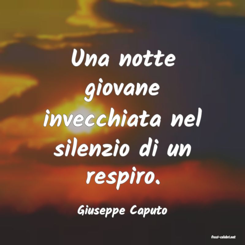 frasi di  Giuseppe Caputo
