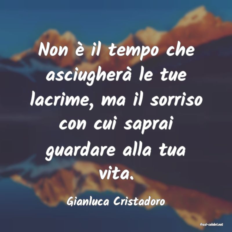 frasi di  Gianluca Cristadoro

