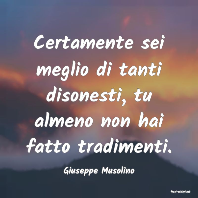 frasi di  Giuseppe Musolino

