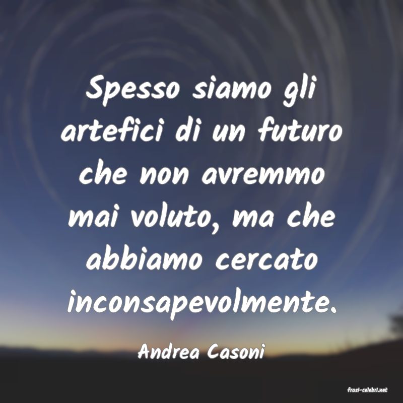 frasi di  Andrea Casoni
