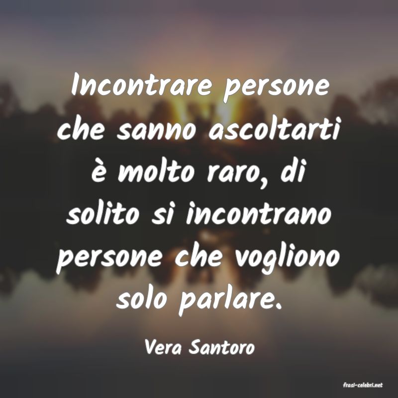 frasi di  Vera Santoro
