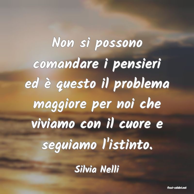 frasi di  Silvia Nelli
