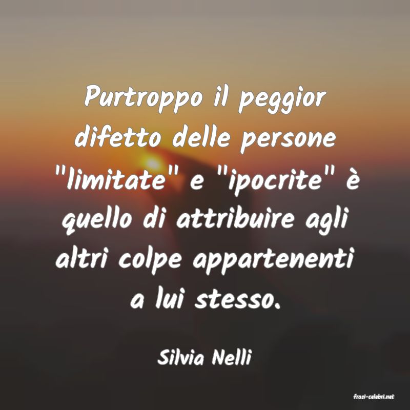 frasi di  Silvia Nelli
