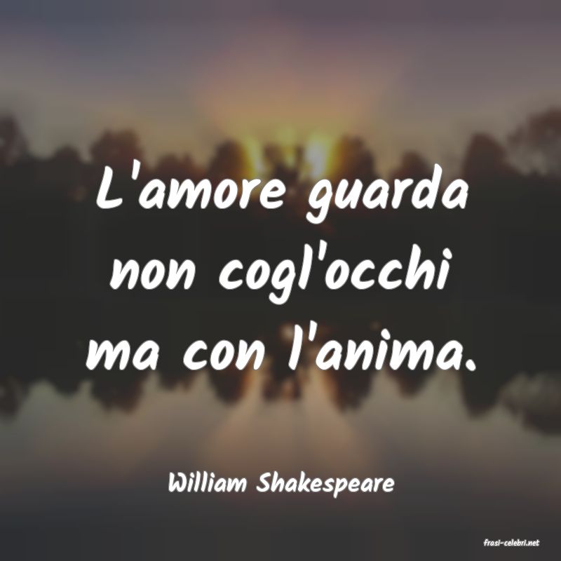 frasi di  William Shakespeare
