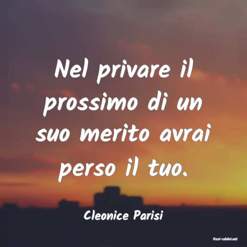 frasi di  Cleonice Parisi
