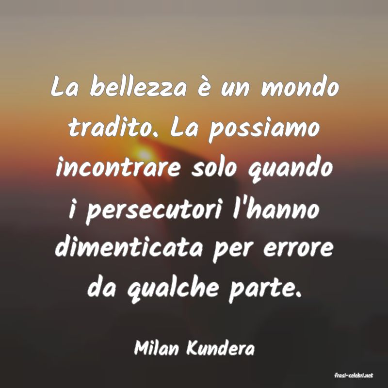 frasi di Milan Kundera