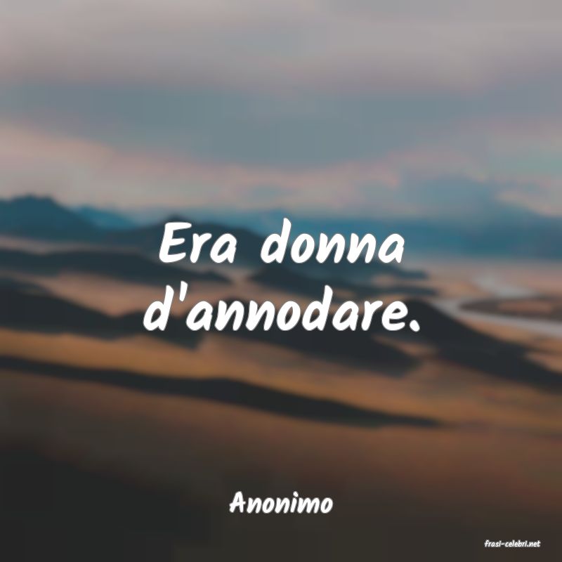 frasi di Anonimo