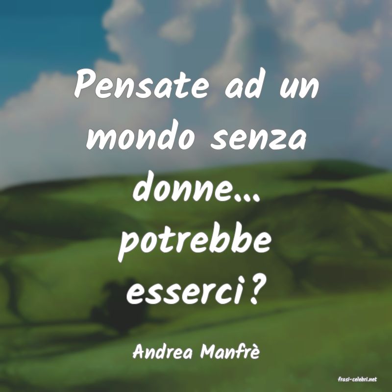 frasi di Andrea Manfr