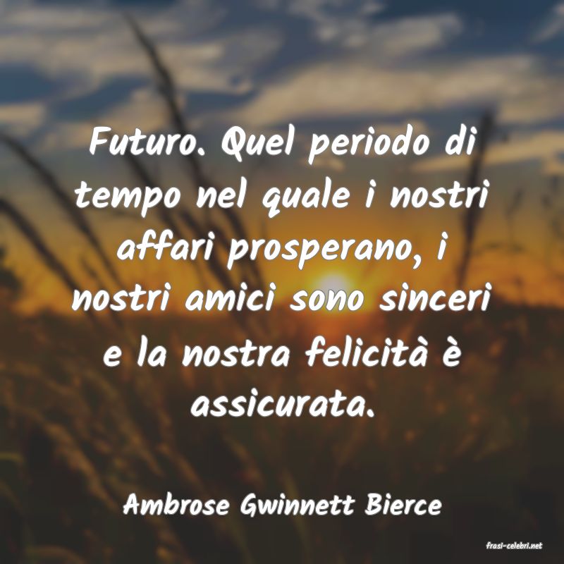 frasi di Ambrose Gwinnett Bierce