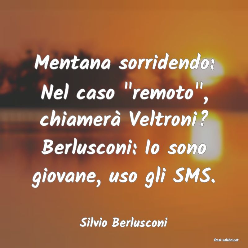 frasi di Silvio Berlusconi