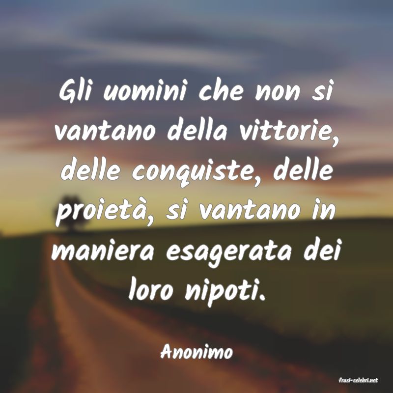 frasi di Anonimo