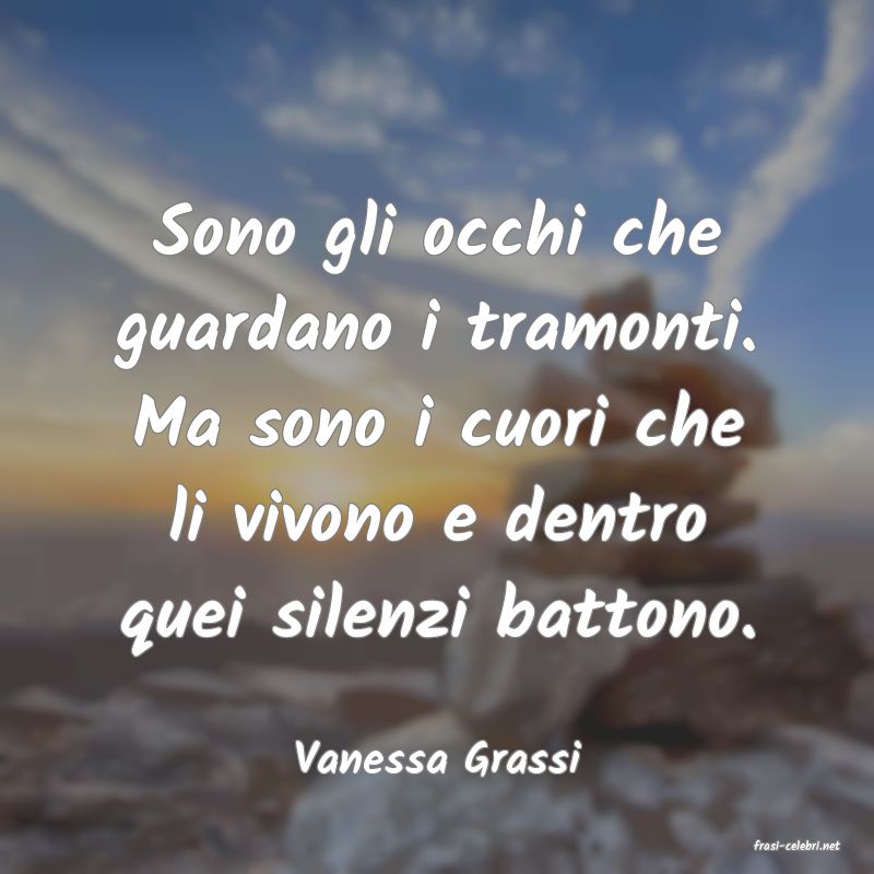 frasi di  Vanessa Grassi
