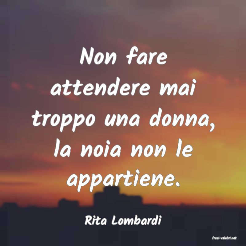 frasi di Rita Lombardi