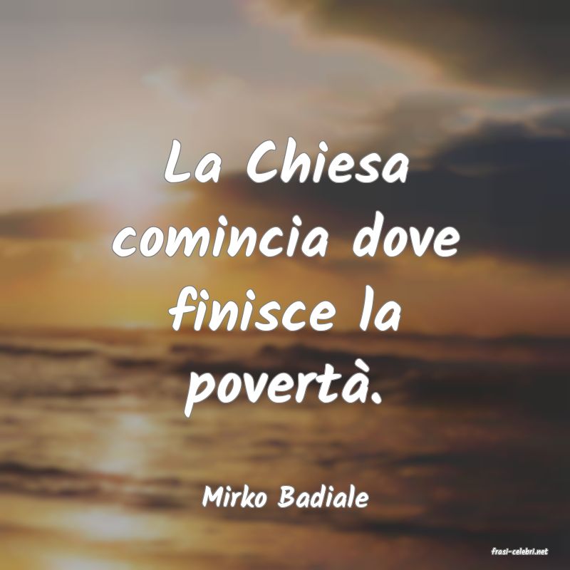 frasi di  Mirko Badiale
