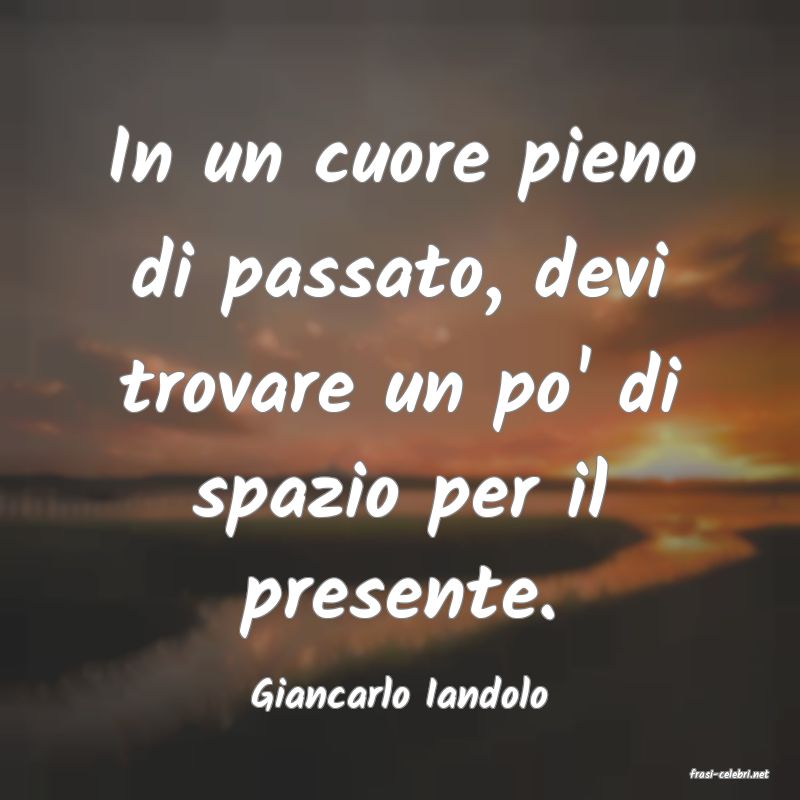 frasi di  Giancarlo Iandolo
