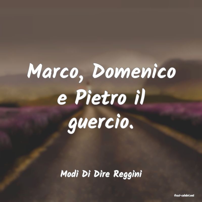 frasi di  Modi Di Dire Reggini
