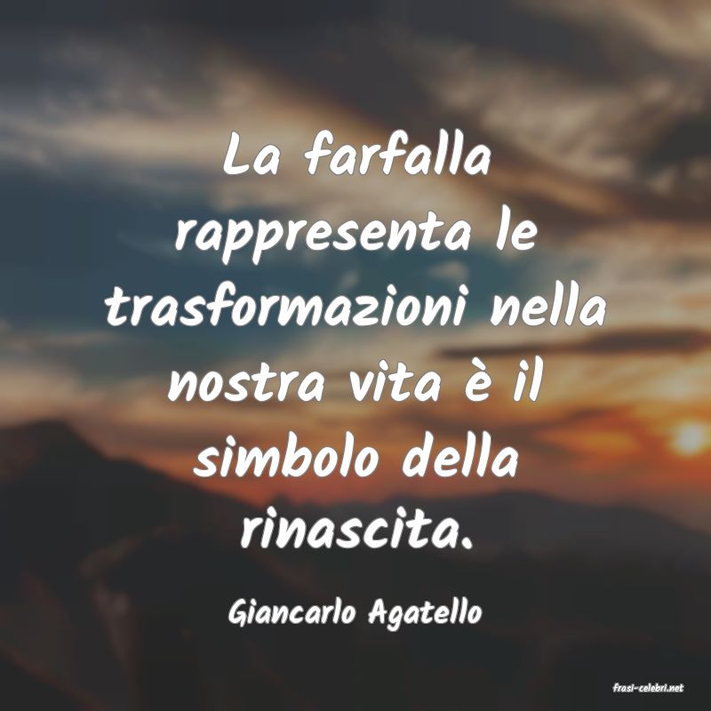 frasi di  Giancarlo Agatello
