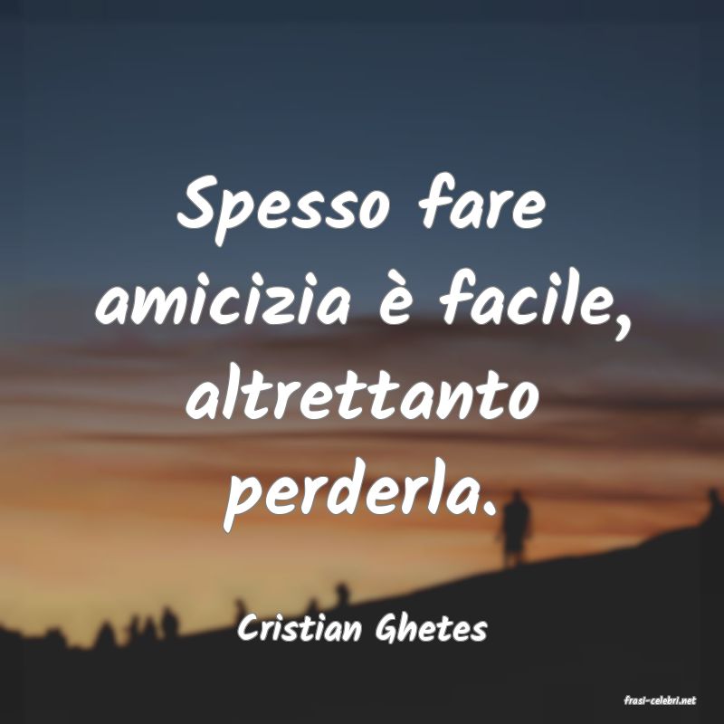 frasi di  Cristian Ghetes
