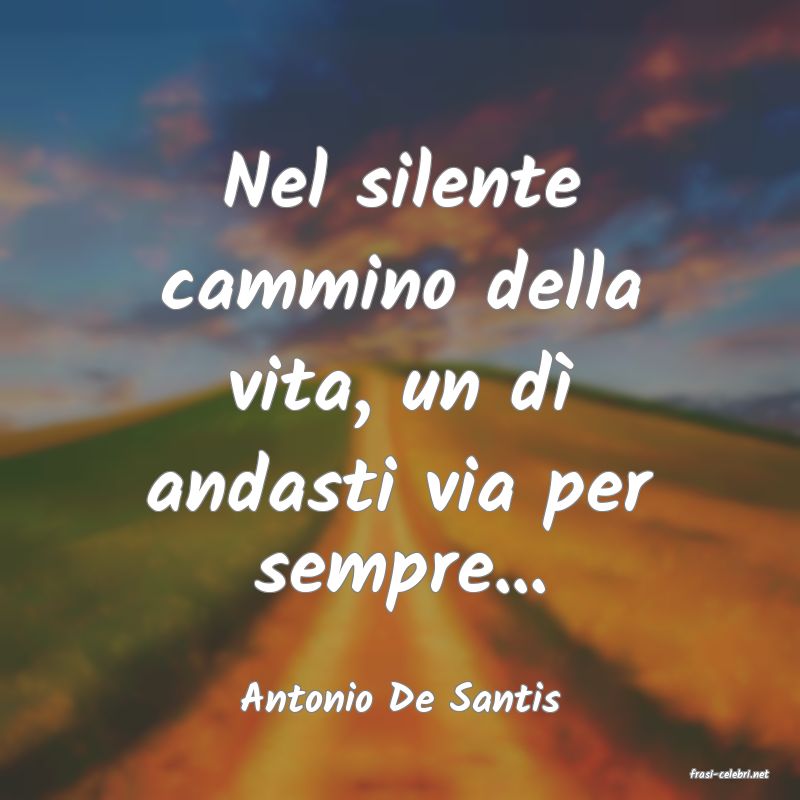 frasi di  Antonio De Santis
