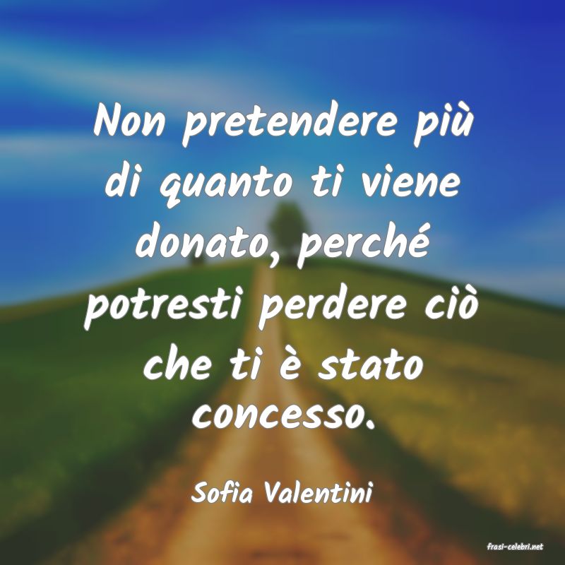 frasi di  Sofia Valentini
