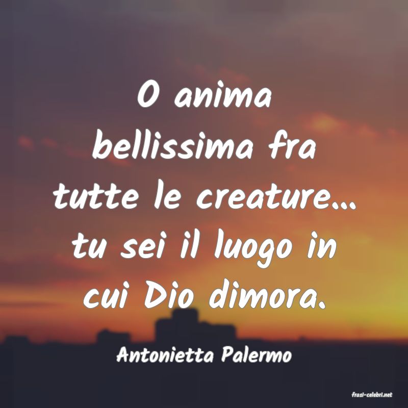 frasi di  Antonietta Palermo
