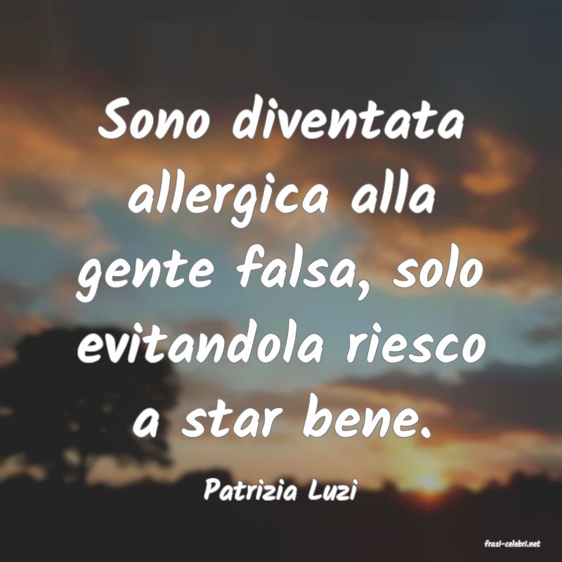 frasi di  Patrizia Luzi
